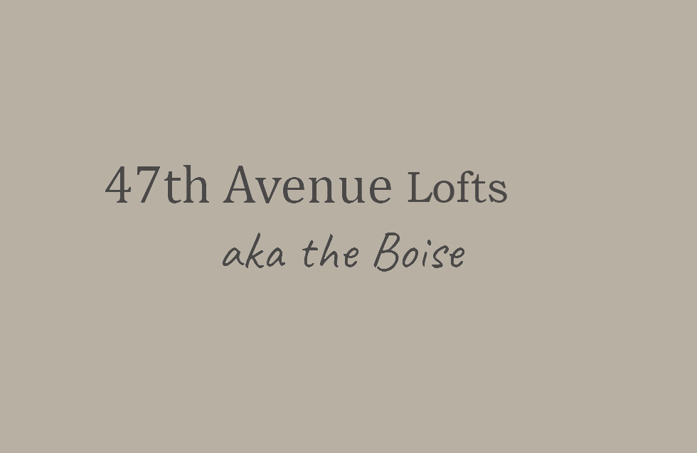 47th Avenue Lofts aka the Boise.